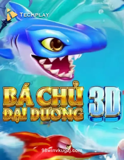 Techplay Fishing Ba Chu Đại Dương 3D